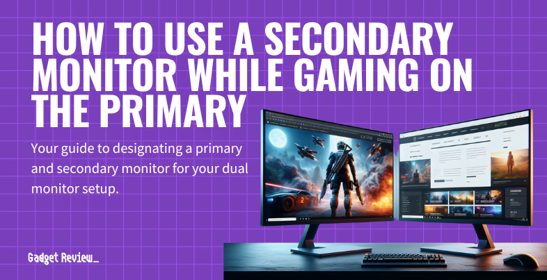 How to Use a Secondary Monitor While Gaming on the Primary Monitor