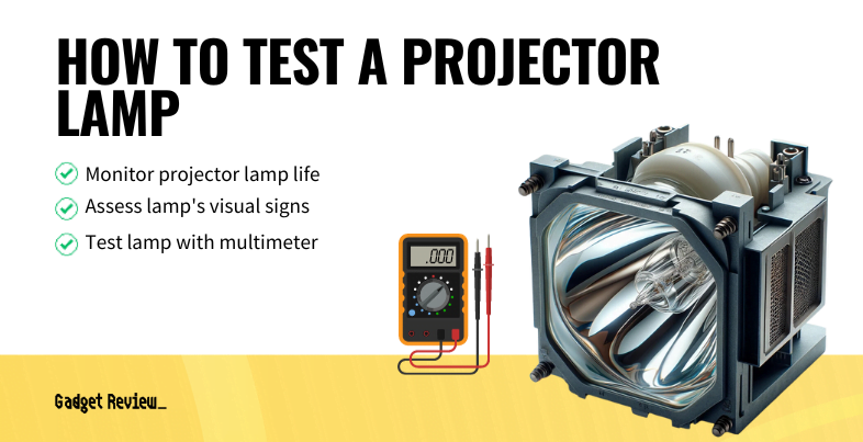 how to test a projector lamp guide