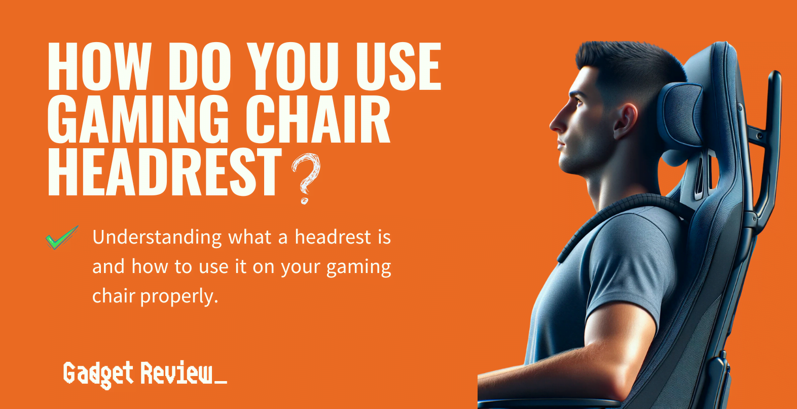 how do you use gaming chair headrest guide