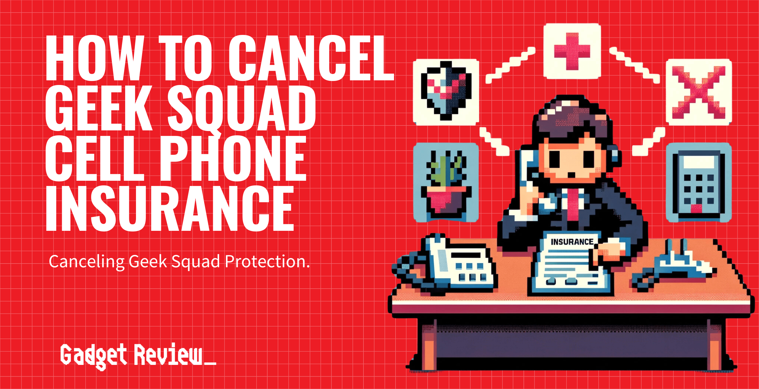 how to cancel geek squad cell phone insurance guide