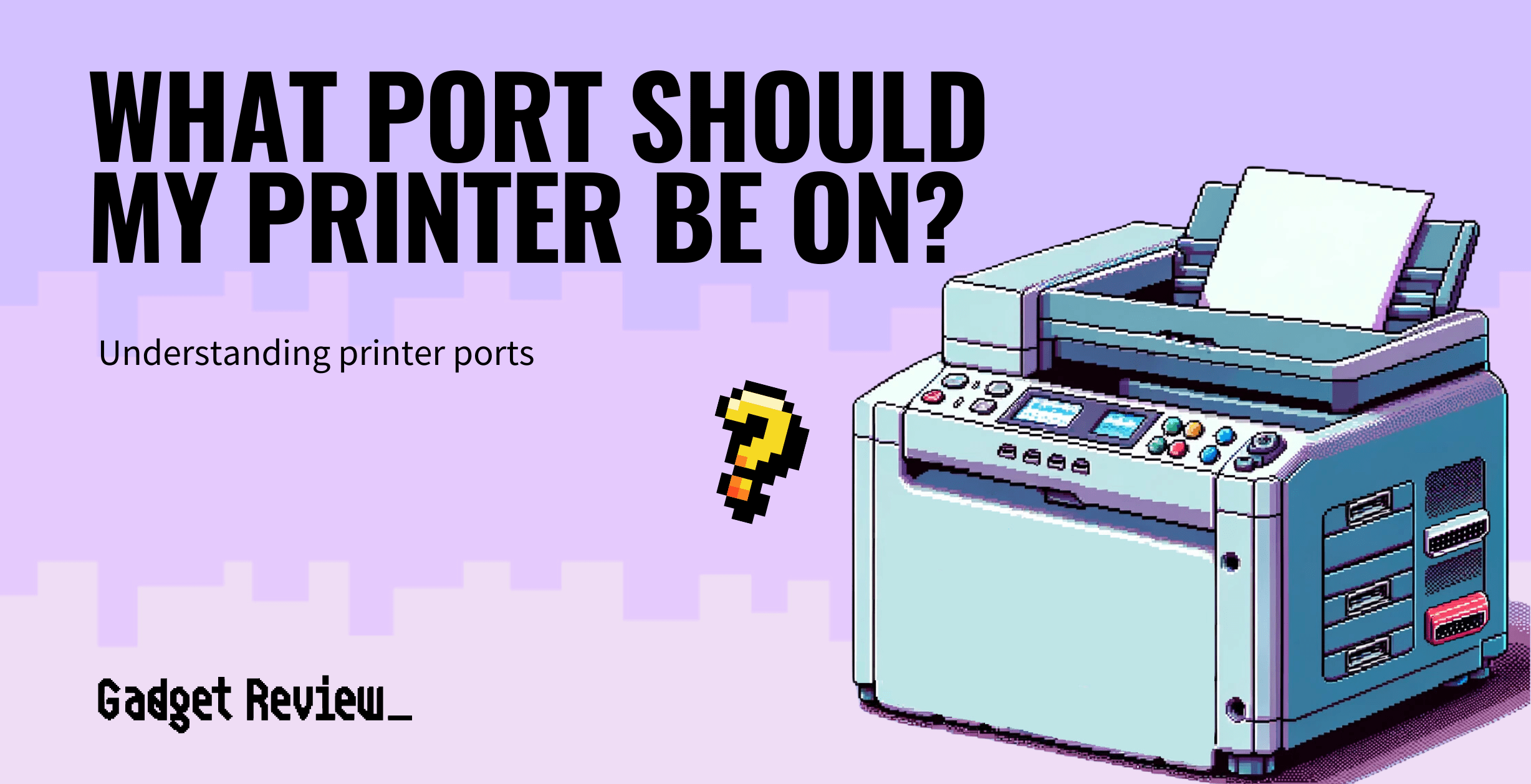 what port should my printer be on guide