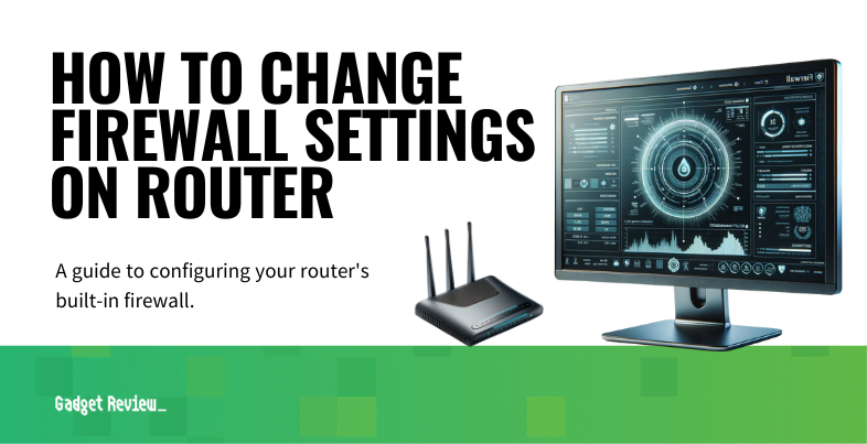 how to change firewall settings on router guide