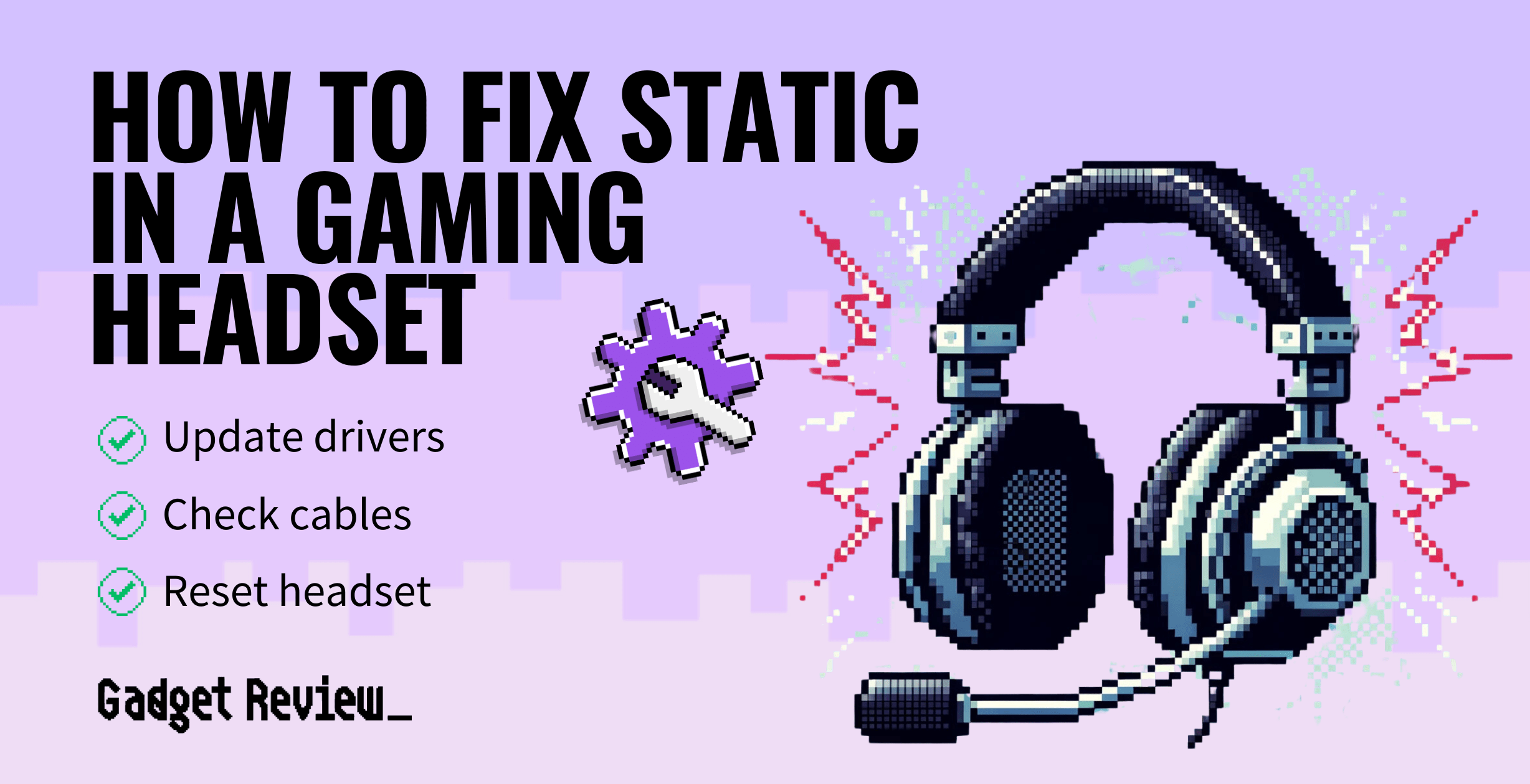 How to Fix Static in a Gaming Headset