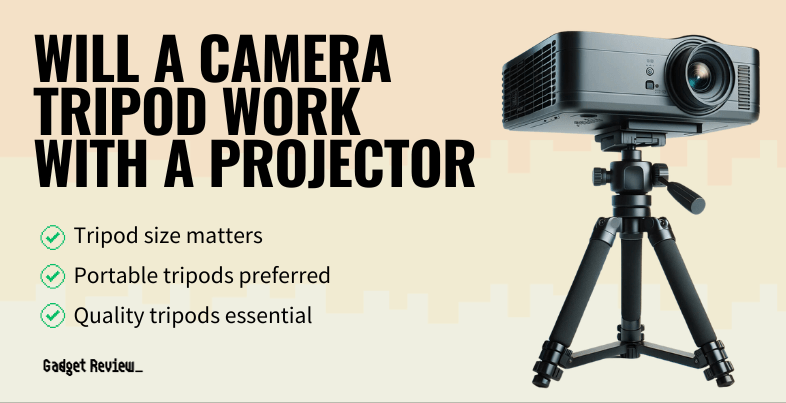 will a camera tripod work with a projector guide